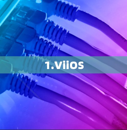 1.ViiOS